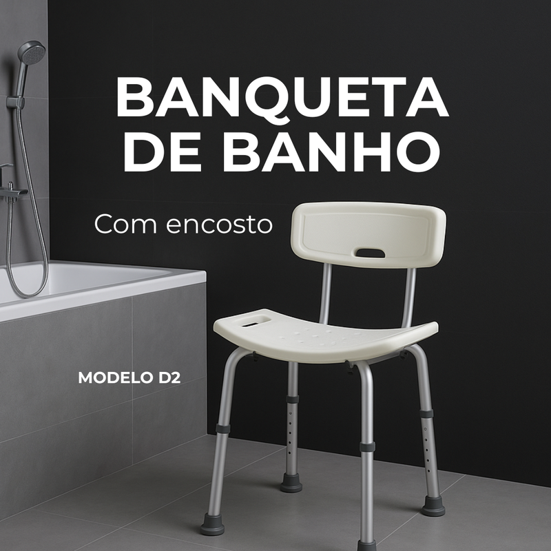 Banqueta de Banho para Idosos com Encosto e Altura Ajustável —  D2 Alumínio Antiferrugem 135kg