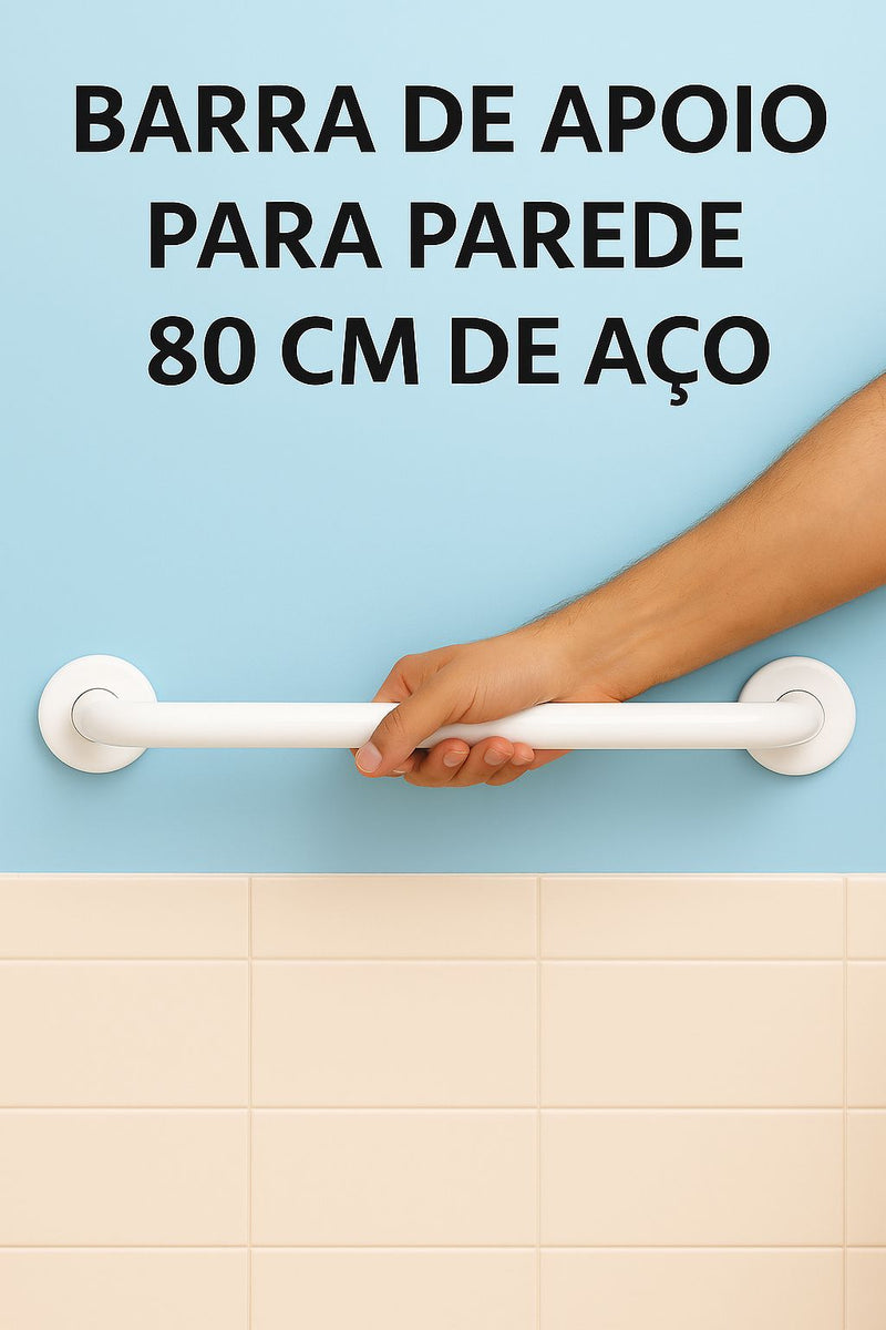Barra de Apoio 80 cm - Aço Galvanizado - Segurança e Conforto para Idosos e Deficientes